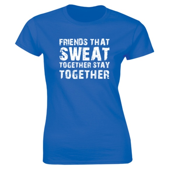 Half It Tops - Friends That Sweat Together Stay Together T-shirt Half It Tops - Friends That Sweat Together Stay Together T-shirt